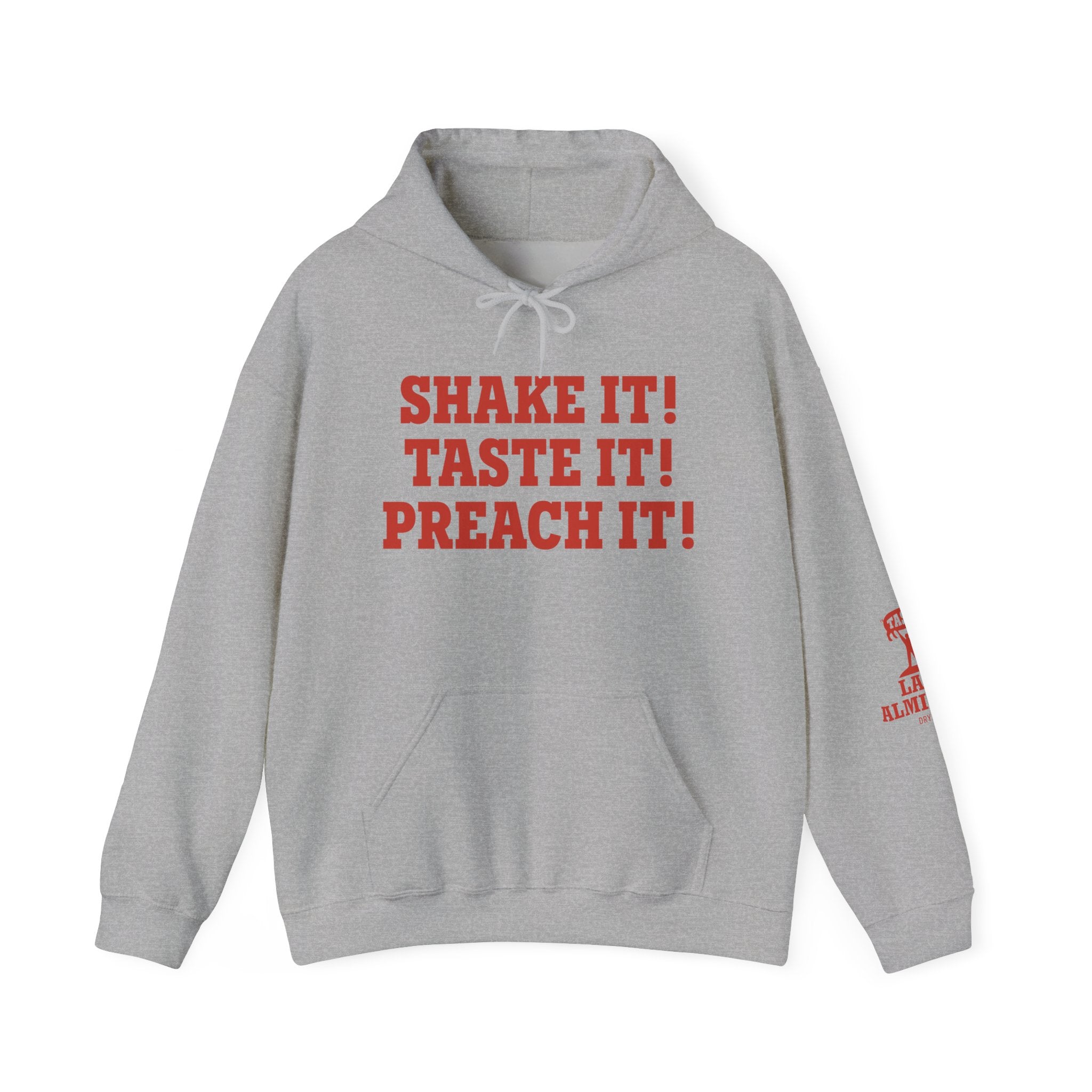 Shake It! Taste It! Preach It!™ Hoodie