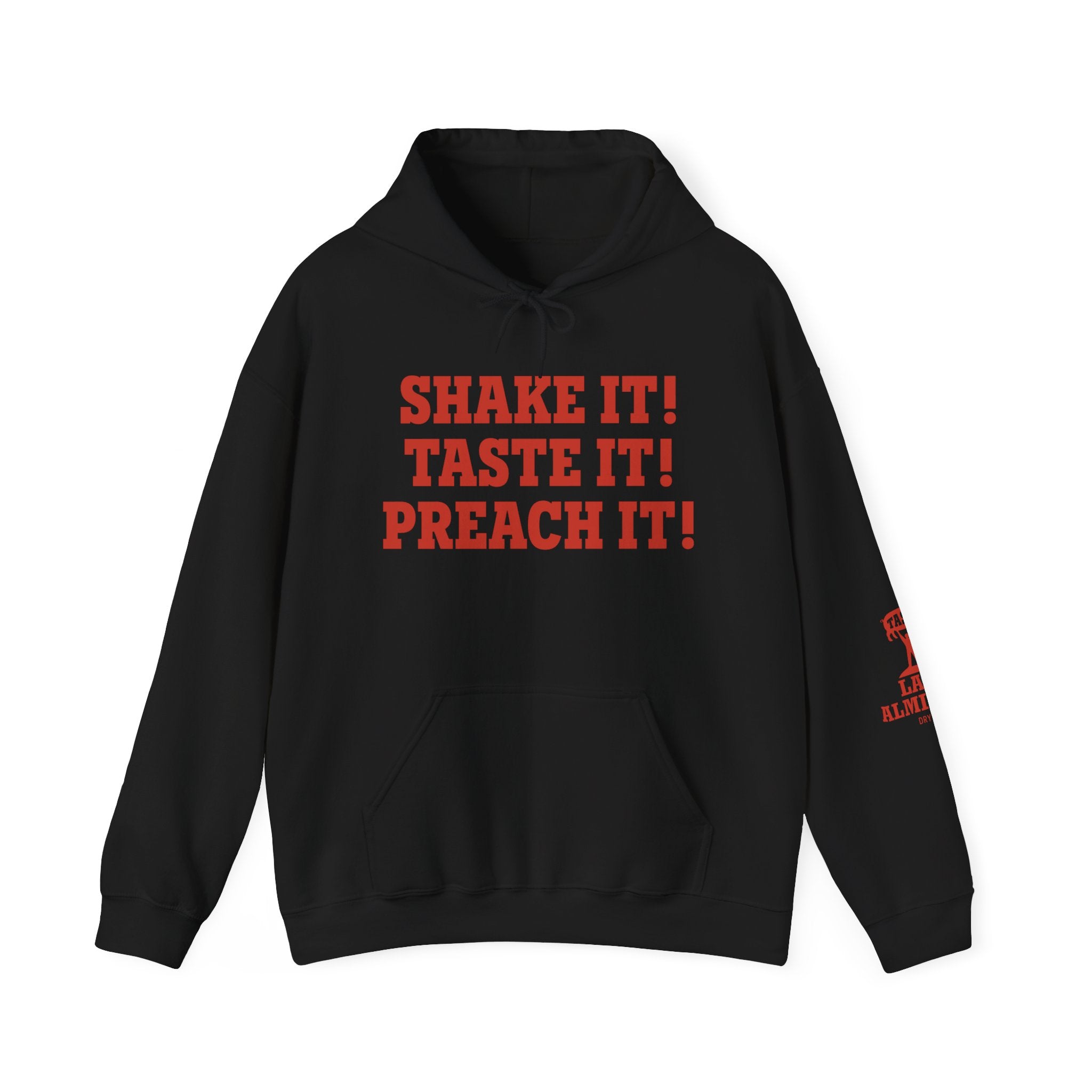 Shake It! Taste It! Preach It!™ Hoodie