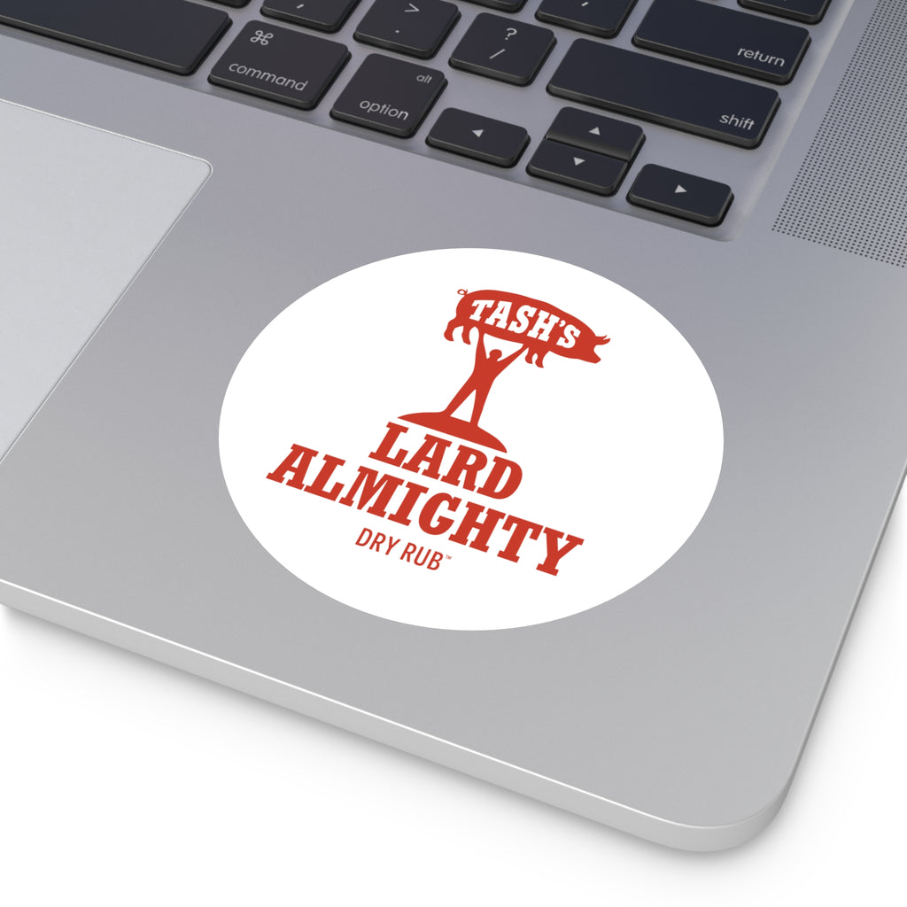 Tash’s Lard Almighty Dry Rub™ Round Vinyl Stickers - Spread the Gospel of Good Taste - Literally