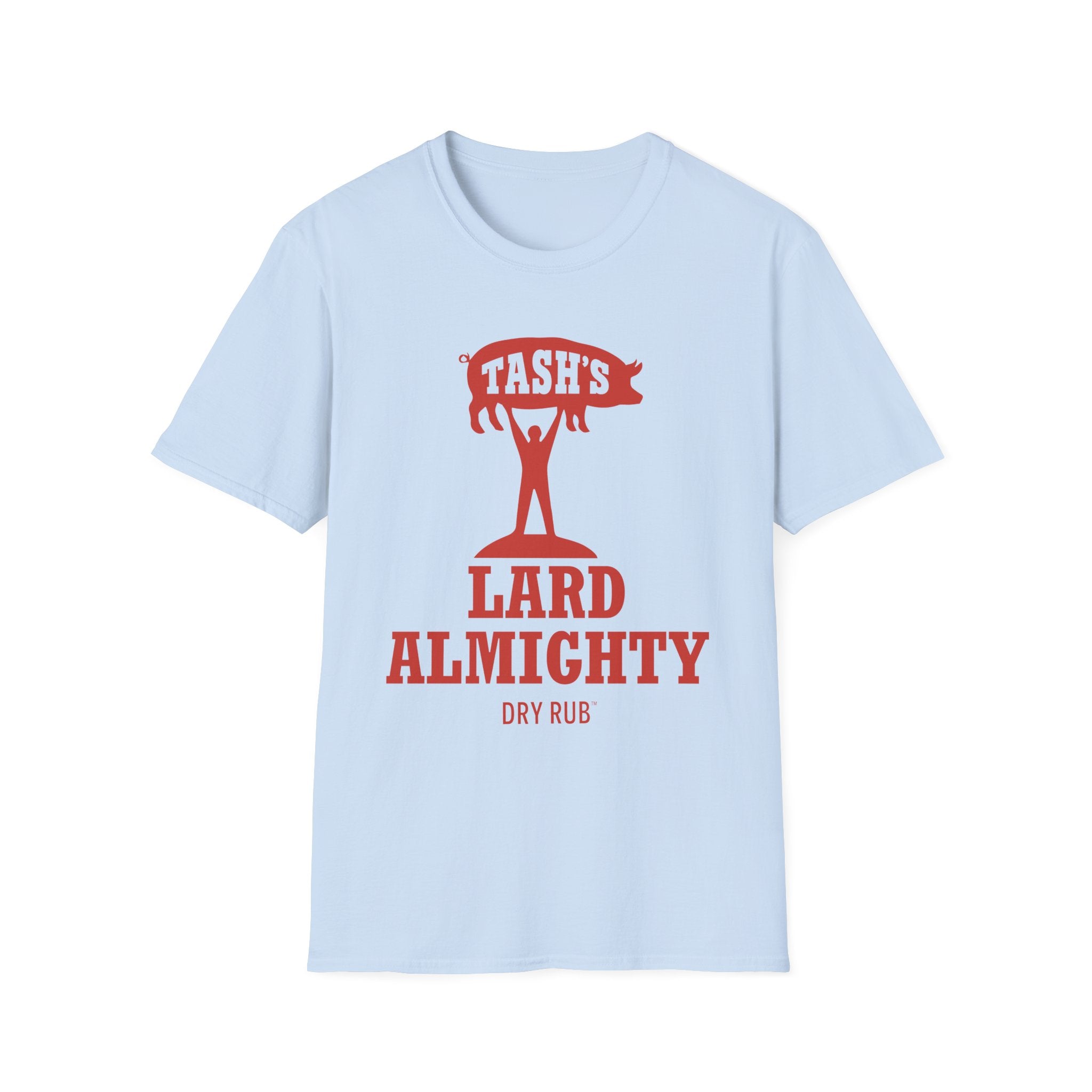 Tash’s Lard Almighty Dry Rub™ T-Shirt - Perfect for Grill Masters!