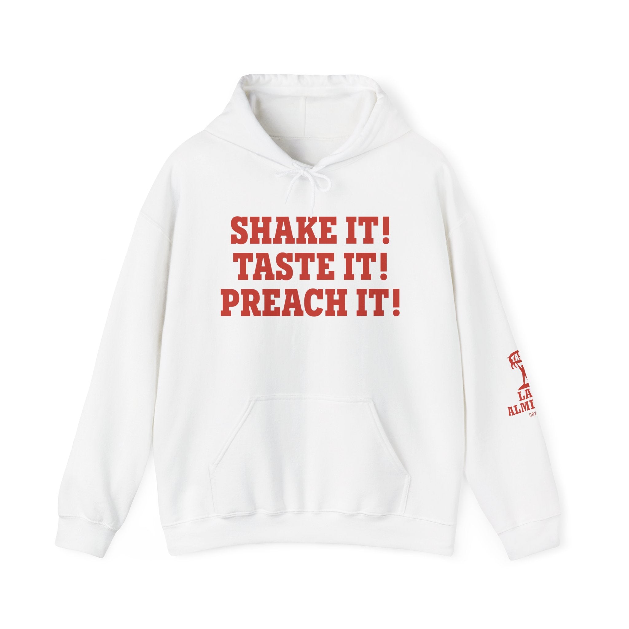 Shake It! Taste It! Preach It!™ Hoodie