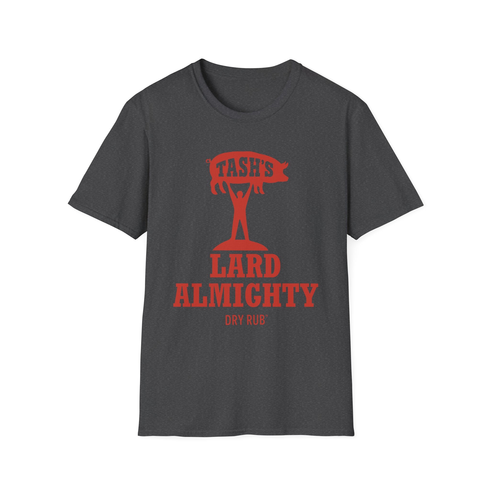 Tash’s Lard Almighty Dry Rub™ T-Shirt - Perfect for Grill Masters!
