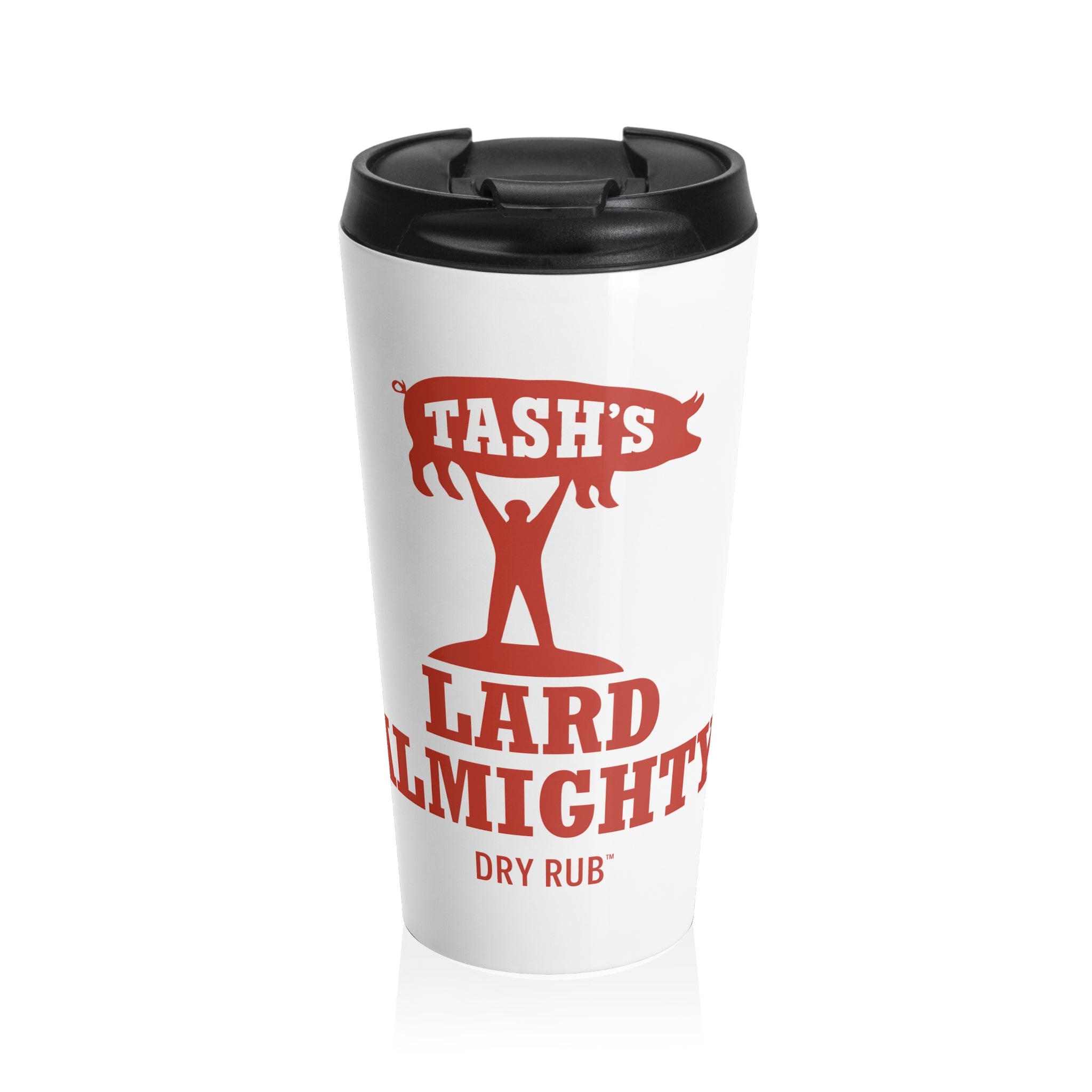 Tash’s Lard Almighty Dry Rub™ Travel Mug — Sip It. Grip It. Preach It.