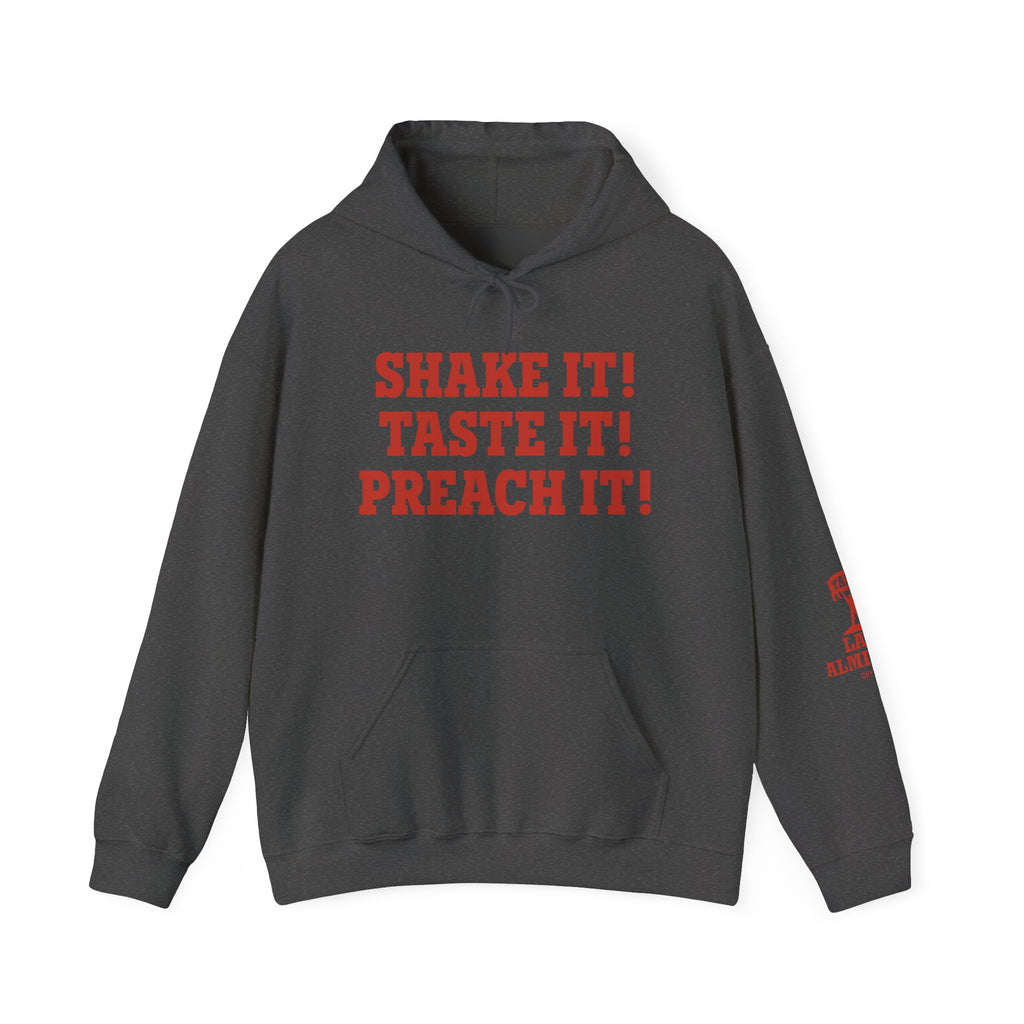 Shake It! Taste It! Preach It!™ Hoodie