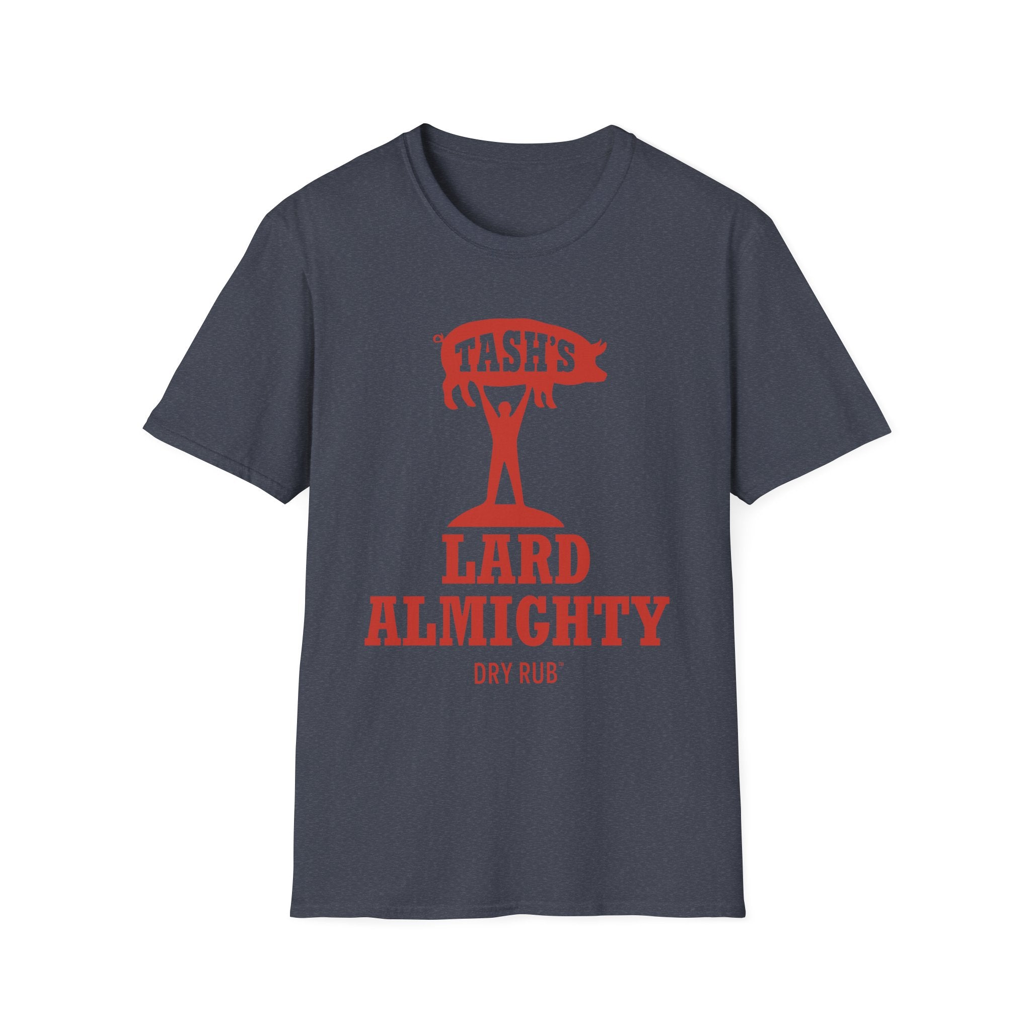 Tash’s Lard Almighty Dry Rub™ T-Shirt - Perfect for Grill Masters!