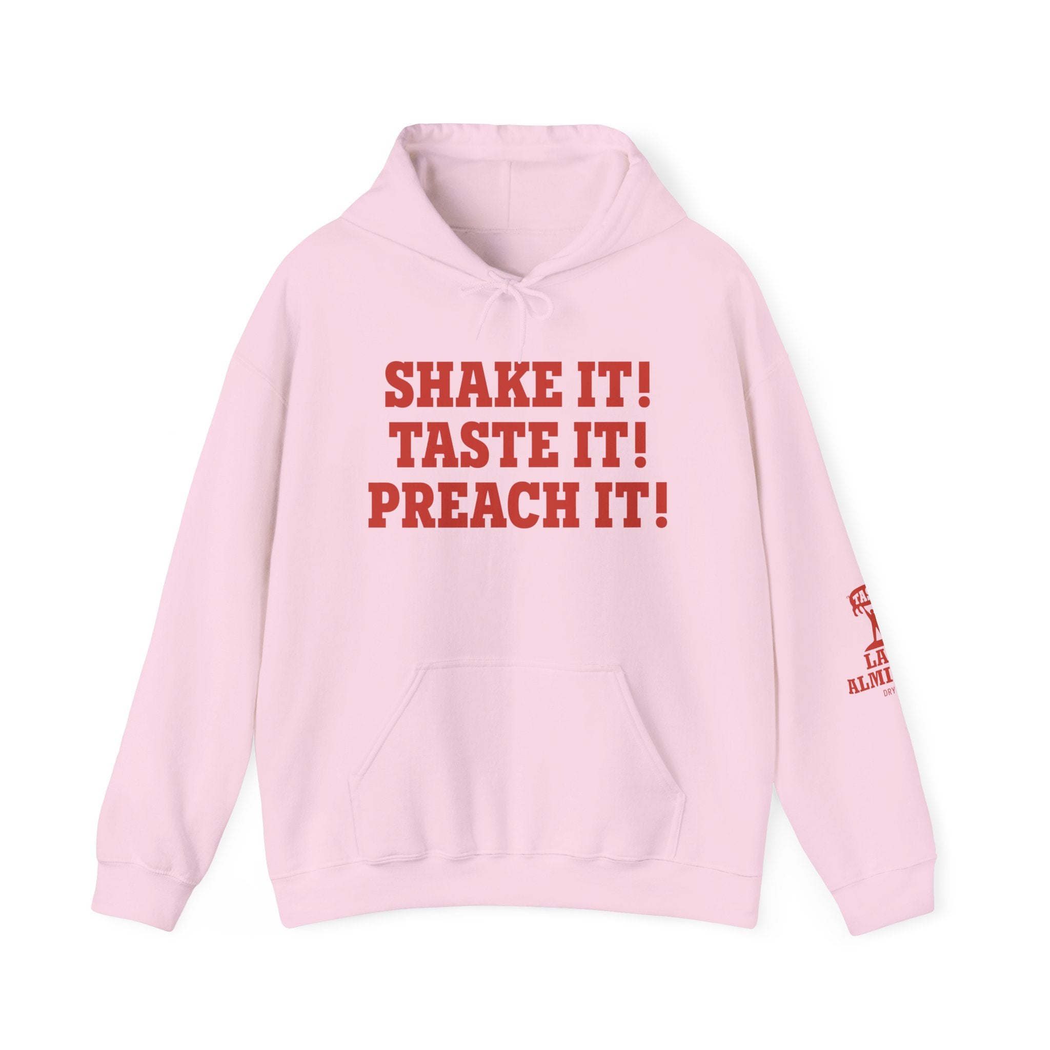 Shake It! Taste It! Preach It!™ Hoodie