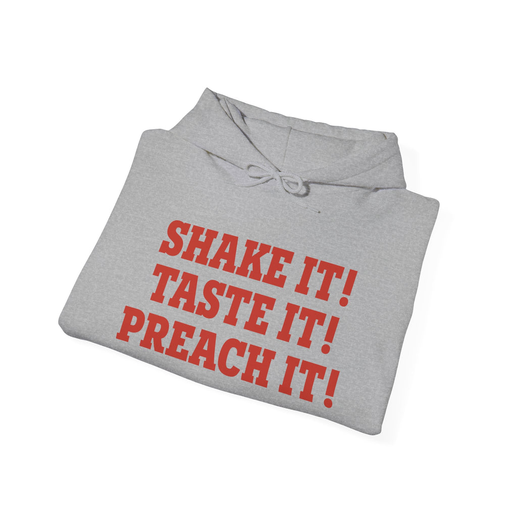 Shake It! Taste It! Preach It!™ Hoodie